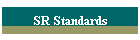 SR Standards